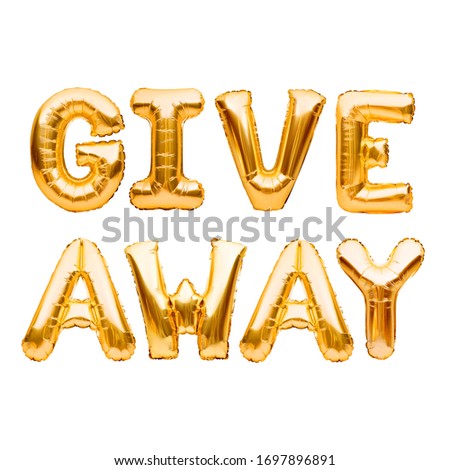 Golden word GIVEAWAY made of inflatable balloons isolated on white background. Lottery and prizes, contest. Social media marketing and advertising concept. Gold foil balloon letters. Royalty-Free Stock Photo #1697896891