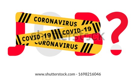 Coronavirus covid-19 yellow border tape оn the word job.  Poland Unemployment Concept. Coronavirus turn into unemployment, labor problems. Economics crisis.