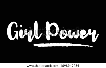 Girl Power Typography art Lettering for posters, cards design, T-Shirts.
