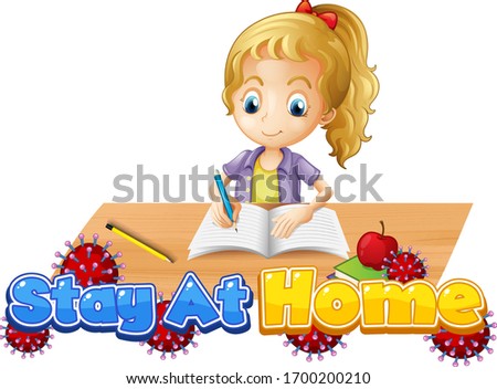 Coronavirus poster design for word stay at home with girl doing homework illustration