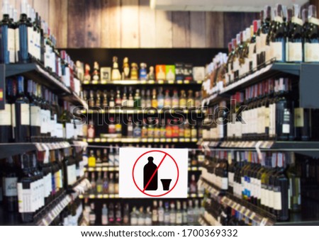 Sign to stop the sale of alcoholic beverages, spirits, alcohol bottles Impact of the epidemic virus situation