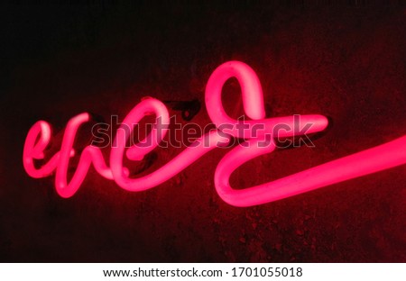 Artistic ever lettering made with neon