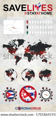 Infographic about Coronavirus in Cuba - Stay at Home, Save Lives. Cuba Flag and Map, World Map with COVID-19 cases. 