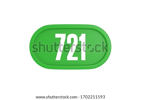Number 721 3d sign in green color isolated on white color background, 3d illustration.