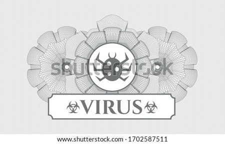 Grey rosette (money style emblem). Vector Illustration. Detailed with bug icon and Virus text inside
