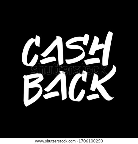 Cash back brush hand drawn paint on black background. Design lettering templates for greeting cards, overlays, posters