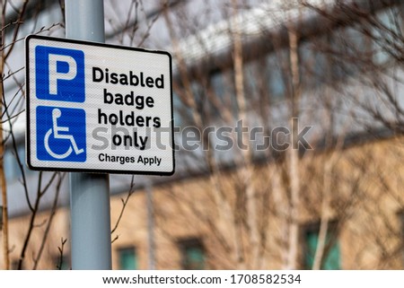 Disabled Badge holder only sign at Hospital