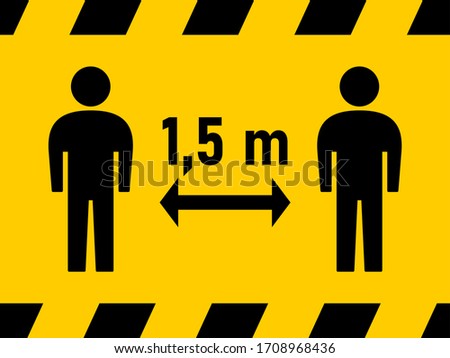 Social Distancing Keep Your Distance 1,5 m Warning Black & Yellow Stripe Icon. Vector Image. Royalty-Free Stock Photo #1708968436