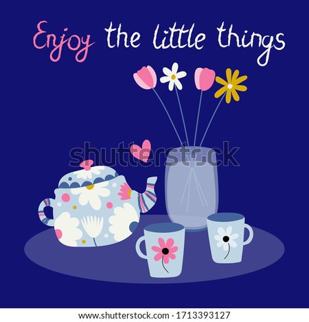 Kind and cute Teapot and two cups with beautiful weather drawings on them. And lettering phrase: enjoy the little things. Stock vector illustration isolated on white background. 