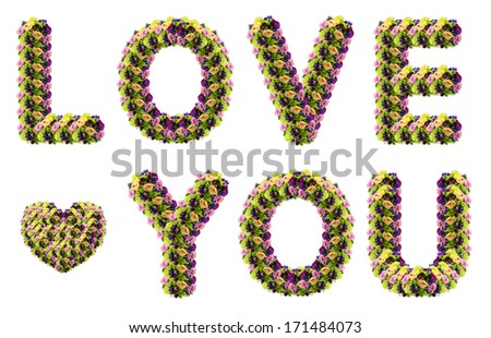 I love you alphabet made from colorful flowers. Isolated on white background.
