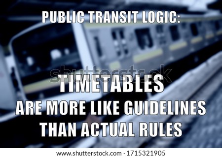 Public transit logic funny meme for social media sharing. Railway delay problems joke.