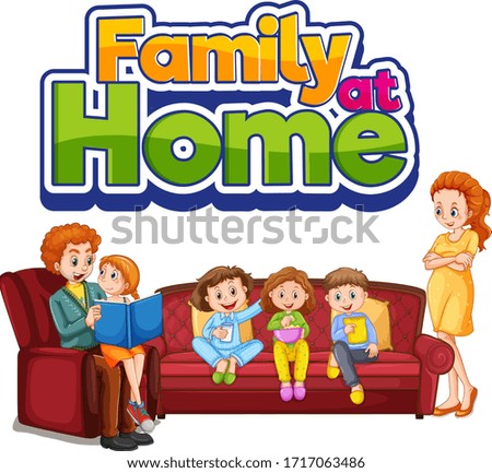 Family stay at home illustration
