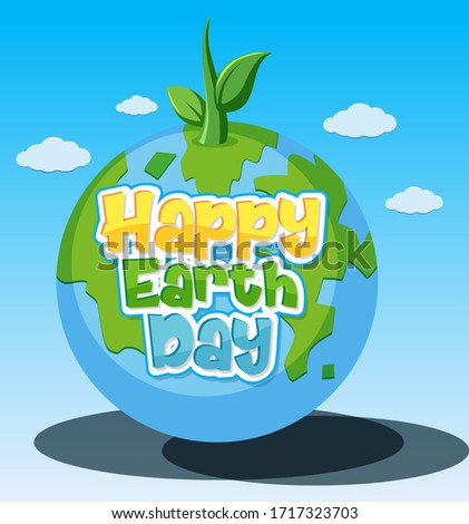 Poster design for happy earth day with green plant on earth illustration