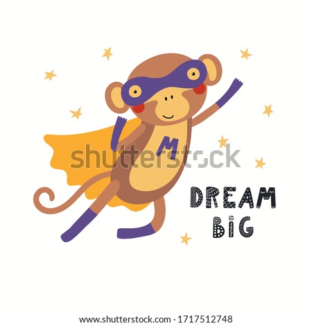 Hand drawn vector illustration of a cute monkey superhero, with lettering quote Dream big. Isolated objects on white background. Scandinavian style flat design. Concept for children print.
