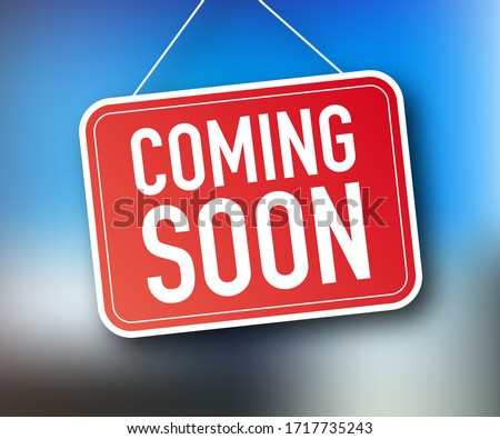 Coming soon hanging sign on white background. Sign for door. Vector stock illustration. Royalty-Free Stock Photo #1717735243