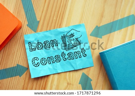 Loan Constant is shown on the conceptual business photo