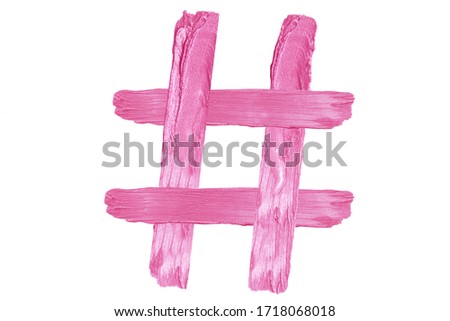 creating hash tags, pink hashtag , grunge texture, brushstroke, smear of pearlescent lipstick, marketing with Hashtags, social media concept, making hashtag, Influencer, Apps