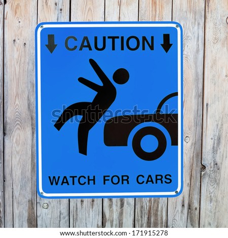 Pedestrian sign - Caution, watch for cars