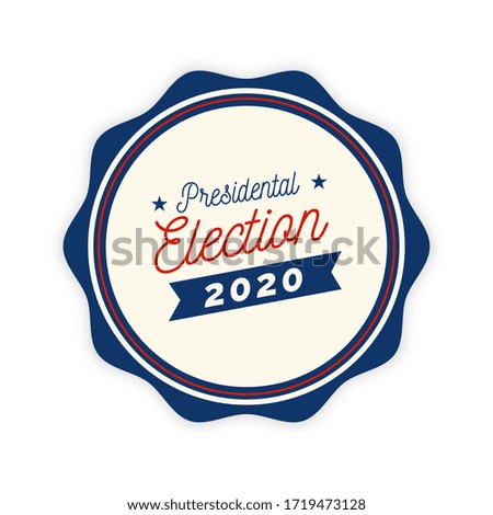 Campaign button of presidential elections 2020 - Vector illustration