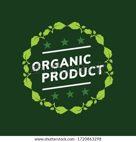 organic product label is a piece of paper,plastic film,cloth,metal or other material affixed to a container or product.

