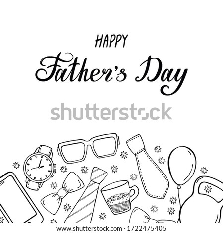 Happy Father's Day. Hand Drawn greeting card. Template for design. Vector illustration.