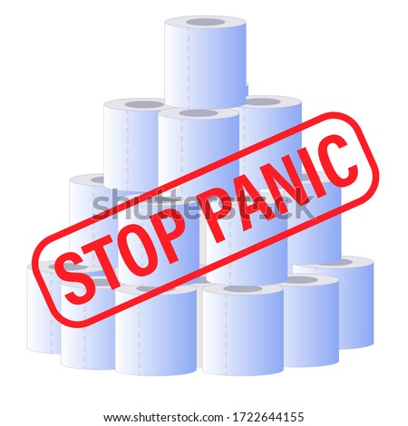 Toilet paper calling to stop the panic. The concept of massive purchases during the coronavirus pandemic. Creative flat vector illustration isolated on white background for website.
