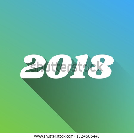 2018 year illustration. White Icon with gray dropped limitless shadow on green to blue background. Illustration.