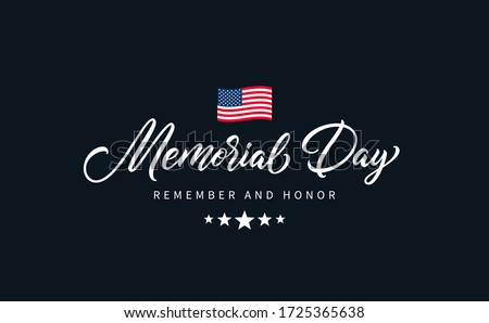 Memorial Day text with lettering "Remember and Honor". Hand drawn lettering typography design. USA Memorial Day calligraphic inscription. Royalty-Free Stock Photo #1725365638