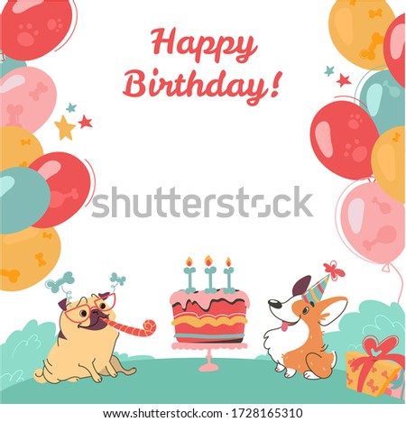Happy birthday greeting card with funny dogs. Pug and corgi, cake, gifts, colorful balloons on isolated white background. Vector poster in cartoon style, with an festive inscription. 