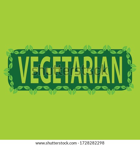 vegetarian  label is a piece of paper,plastic film,cloth,metal or other material affixed to a container or product.
