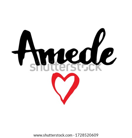 Female name Amede. Hand drawn vector girl name. Drawn by brush words for poster, textile, card, banner, marketing, billboard.