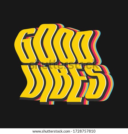 Good vibes only text slogan print for t shirt and other.Typography, t-shirt graphics, poster, print, banner, flyer, postcard