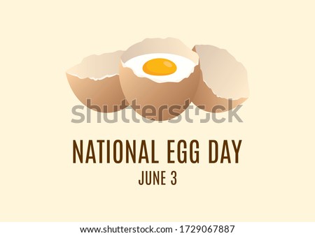 National Egg Day illustration. Raw egg in shell illustration. Egg icon. Broken eggs cracked open eggshell illustration. Egg Day Poster, June 3. Important day
