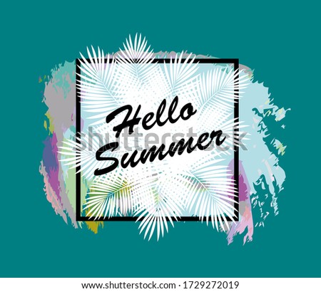hello summer Trendy Summer Tropical Leaves Vector Design with brush
