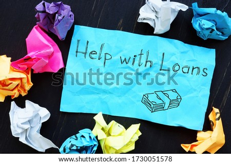 Conceptual photo about Loan Help with handwritten phrase.