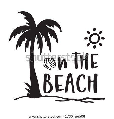 Hello summer. Isolated vector hand drawn. Simple vector lettering for print, t-shirt and poster. Typographic design.