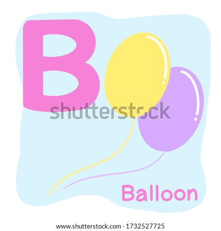 Hand draw Illustration of Capital Letters "B" with Object stand for Balloon. For children education card, board. presentation, wallpaper, card, decoration.