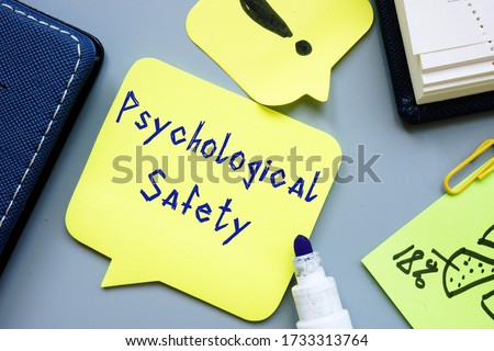 Career concept about Psychological Safety with sign on the page.