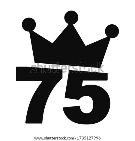 Number 75 with a crown on the top vector illustration - seventy-fifth birthday or anniversary graphic design clip art