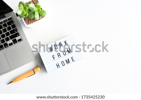 WORK FROM HOME Business Concept,top view