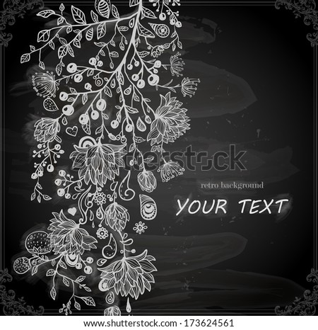 Stylish floral background, hand drawn retro flowers. Chalk style, Chalkboard background.