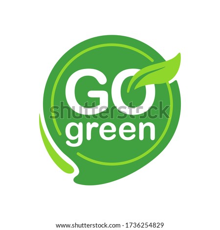 Go Green icon with eco-friendly slogan - green pin with plant leaf and message inside - isolated vector motivation picture Royalty-Free Stock Photo #1736254829