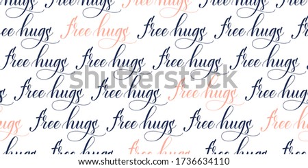 Seamless pattern of modern brush calligraphy Free Hugs isolated on a white background for wrapping paper print. Vector illustration.