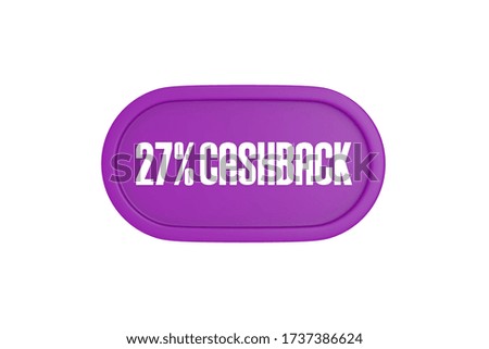 27 Percent Cashback sign in purple color isolated on white background, 3d illustration.