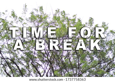 "Time for a break" quote image