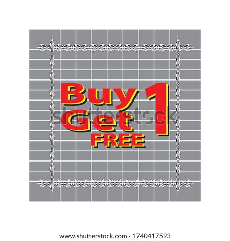 marketing  campaign buy 1 get 1 free label  