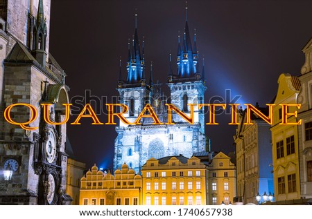 Coronavirus in Prague, Czech Republic. The gothic Church of Mother of God in front of Tyn. Quarantine sign. Concept of COVID pandemic and travel in Europe.