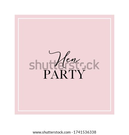 Calligraphy invitation card, banner or poster graphic design handwritten lettering vector element. Hen party quote.