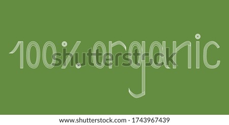 100% organic lettering isolated on green background. Quality mark. Element for your design