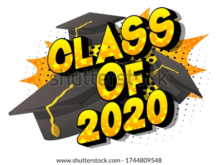 Class of 2020. Comic book style word on abstract background. Graduation greeting card.